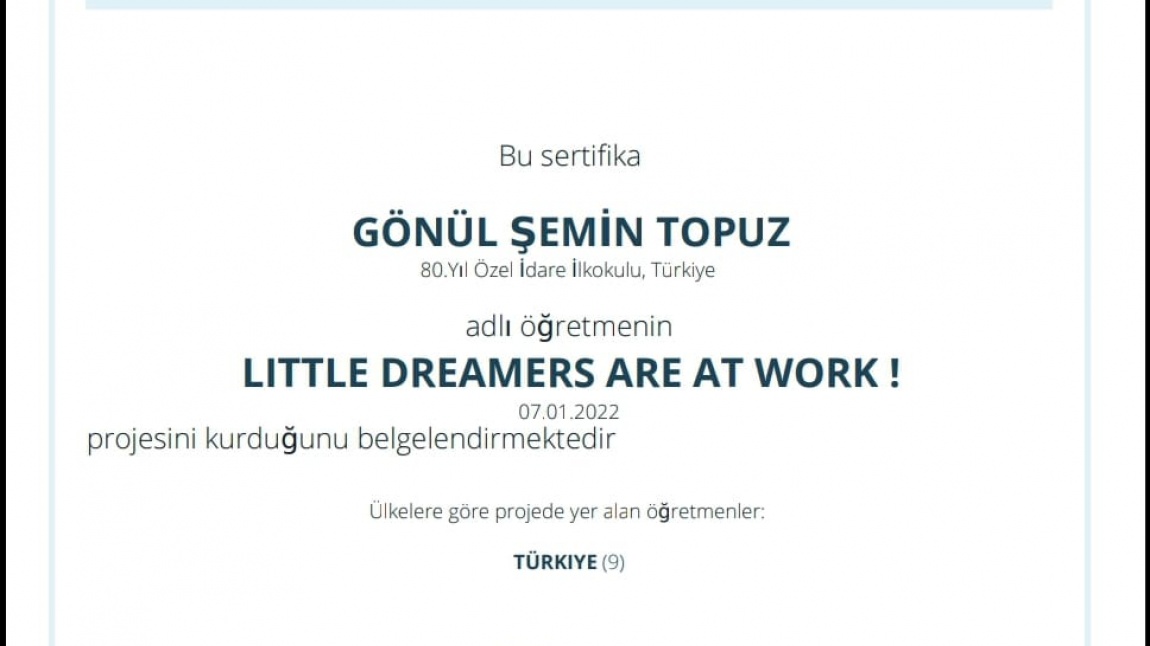 LITTLE DREAMERS ARE AT WORK e-TWİNNİNG PROJESİ